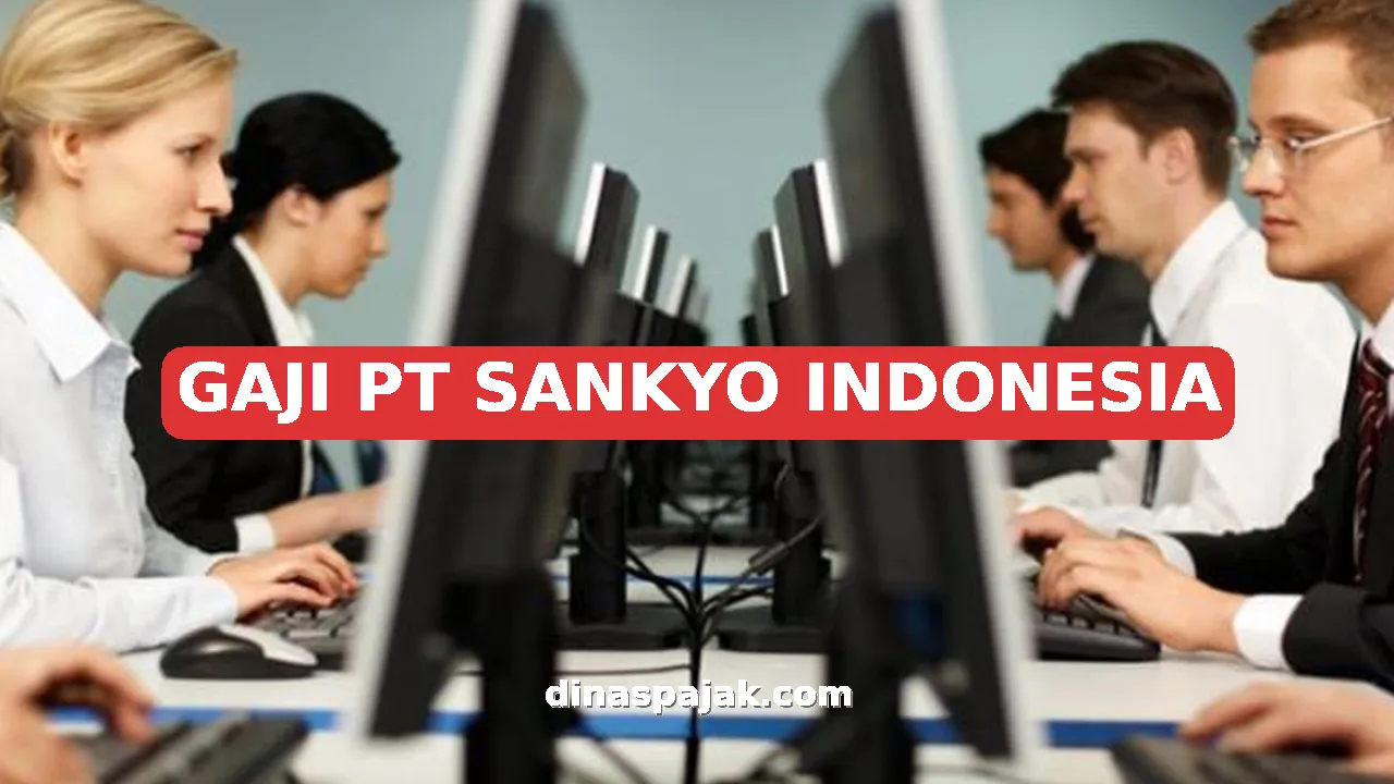 GAJI PT SANKYO INDONESIA