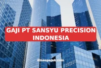GAJI PT SANSYU PRECISION INDONESIA