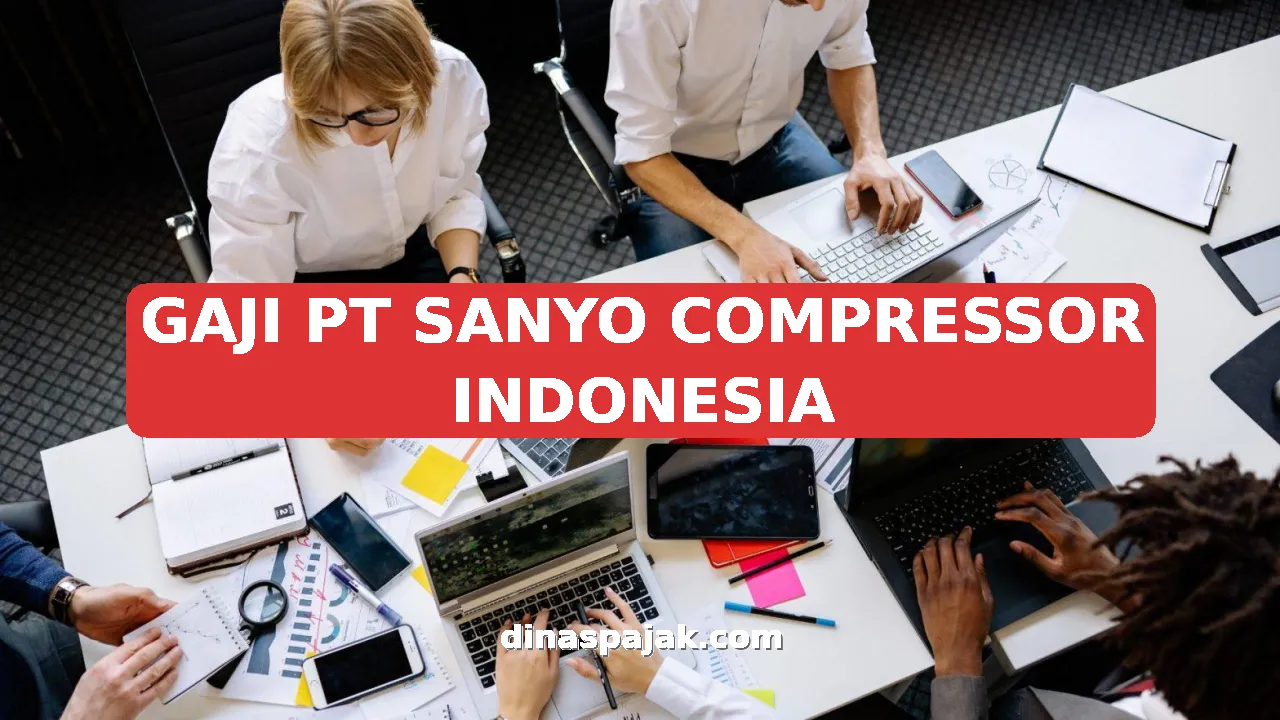 GAJI PT SANYO COMPRESSOR INDONESIA