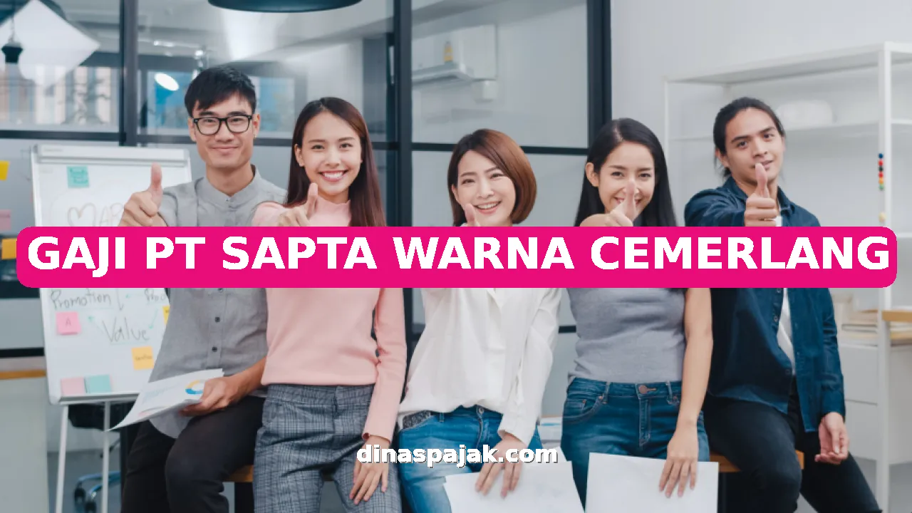 GAJI PT SAPTA WARNA CEMERLANG