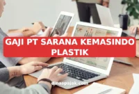 GAJI PT SARANA KEMASINDO PLASTIK
