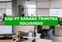 GAJI PT SARANA TRIMITRA SOLUSINDO
