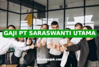 GAJI PT SARASWANTI UTAMA