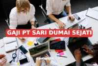 GAJI PT SARI DUMAI SEJATI