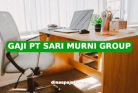 GAJI PT SARI MURNI GROUP
