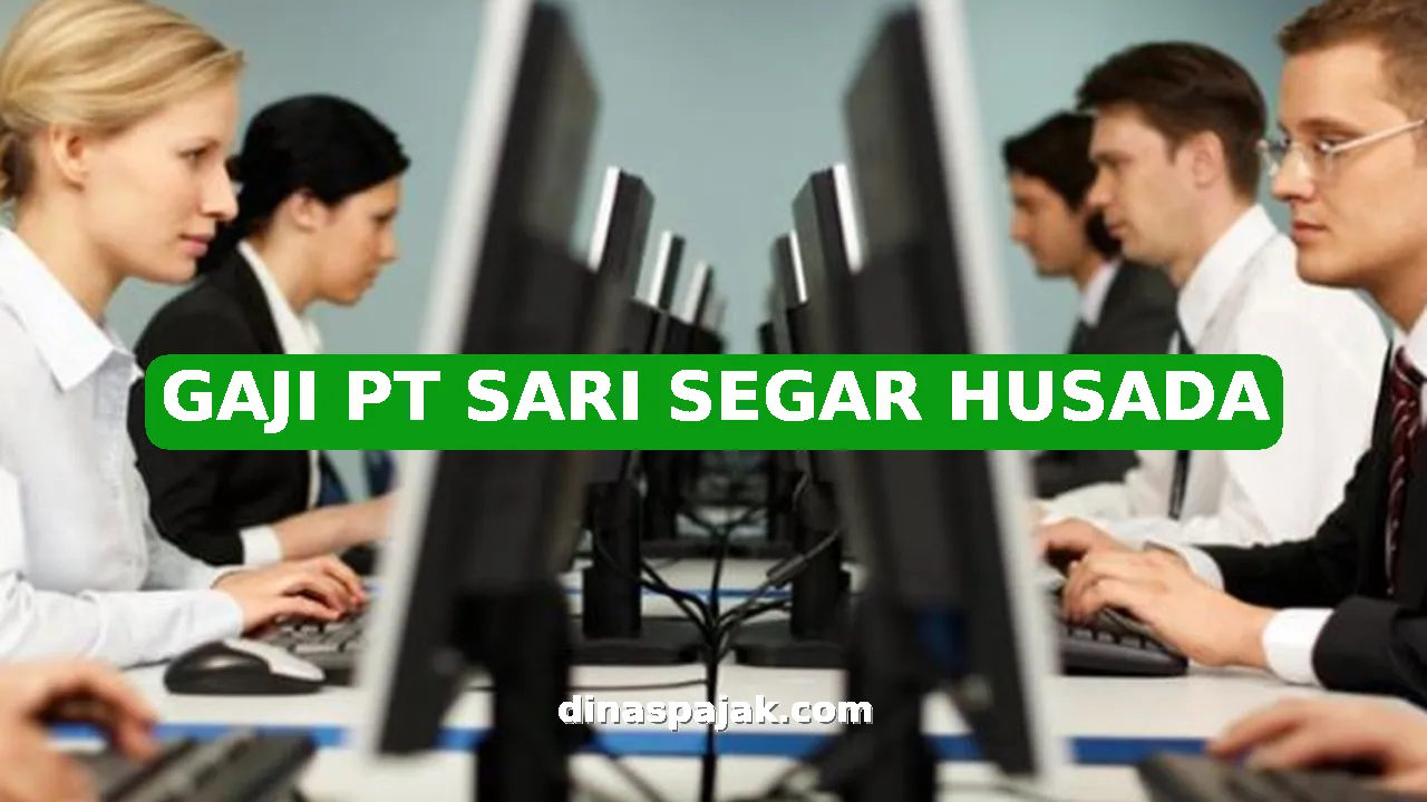 GAJI PT SARI SEGAR HUSADA