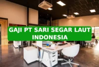 GAJI PT SARI SEGAR LAUT INDONESIA