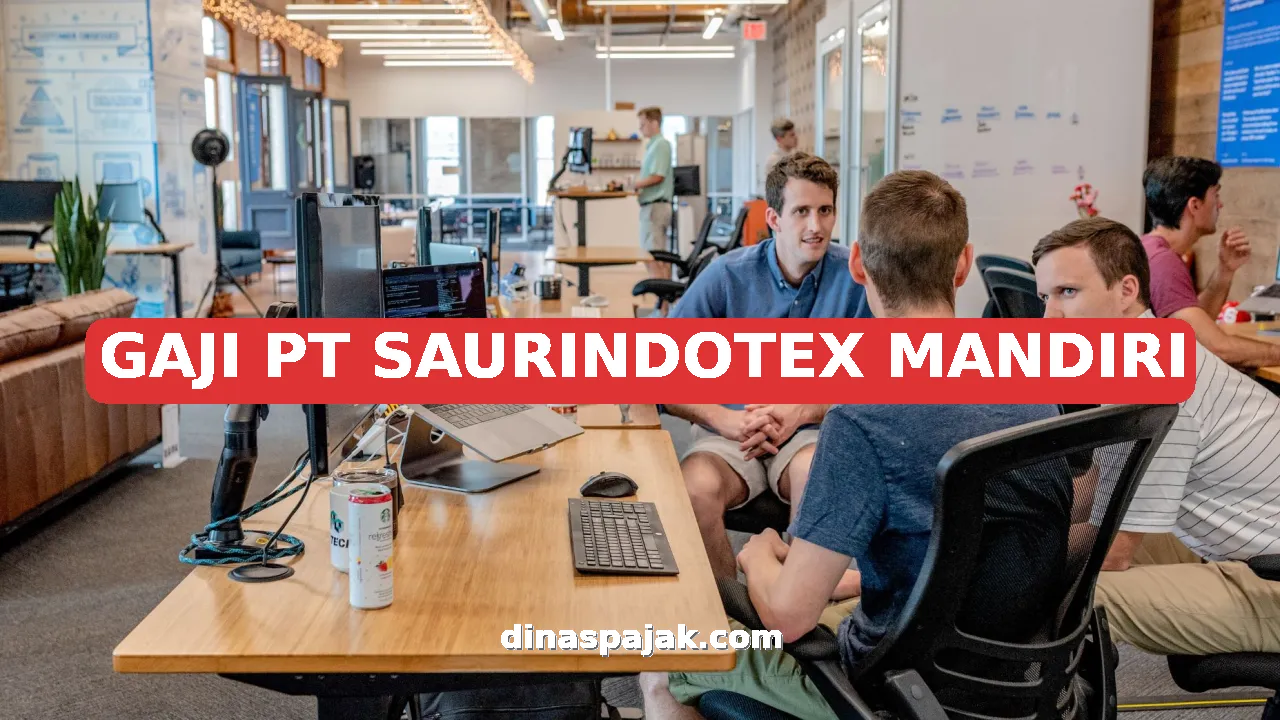 GAJI PT SAURINDOTEX MANDIRI