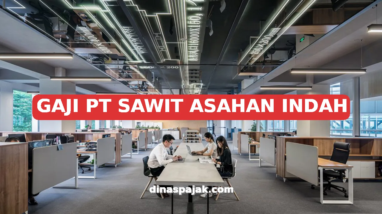 GAJI PT SAWIT ASAHAN INDAH
