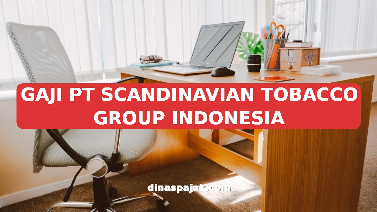 GAJI PT SCANDINAVIAN TOBACCO GROUP INDONESIA