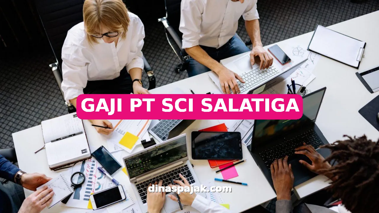 GAJI PT SCI SALATIGA