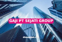 GAJI PT SEJATI GROUP