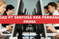 GAJI PT SENTOSA EKA PERDANA PRIMA