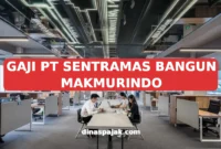 GAJI PT SENTRAMAS BANGUN MAKMURINDO