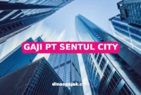 GAJI PT SENTUL CITY