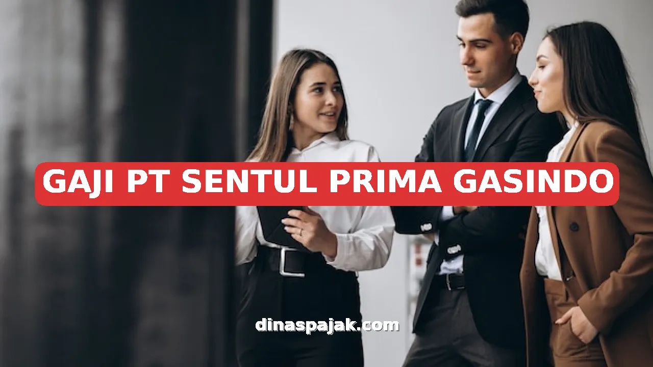 GAJI PT SENTUL PRIMA GASINDO