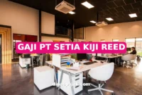 GAJI PT SETIA KIJI REED