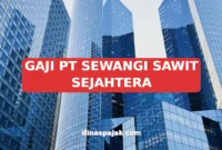 GAJI PT SEWANGI SAWIT SEJAHTERA