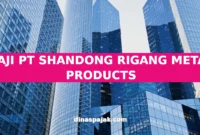 GAJI PT SHANDONG RIGANG METAL PRODUCTS