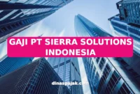 GAJI PT SIERRA SOLUTIONS INDONESIA