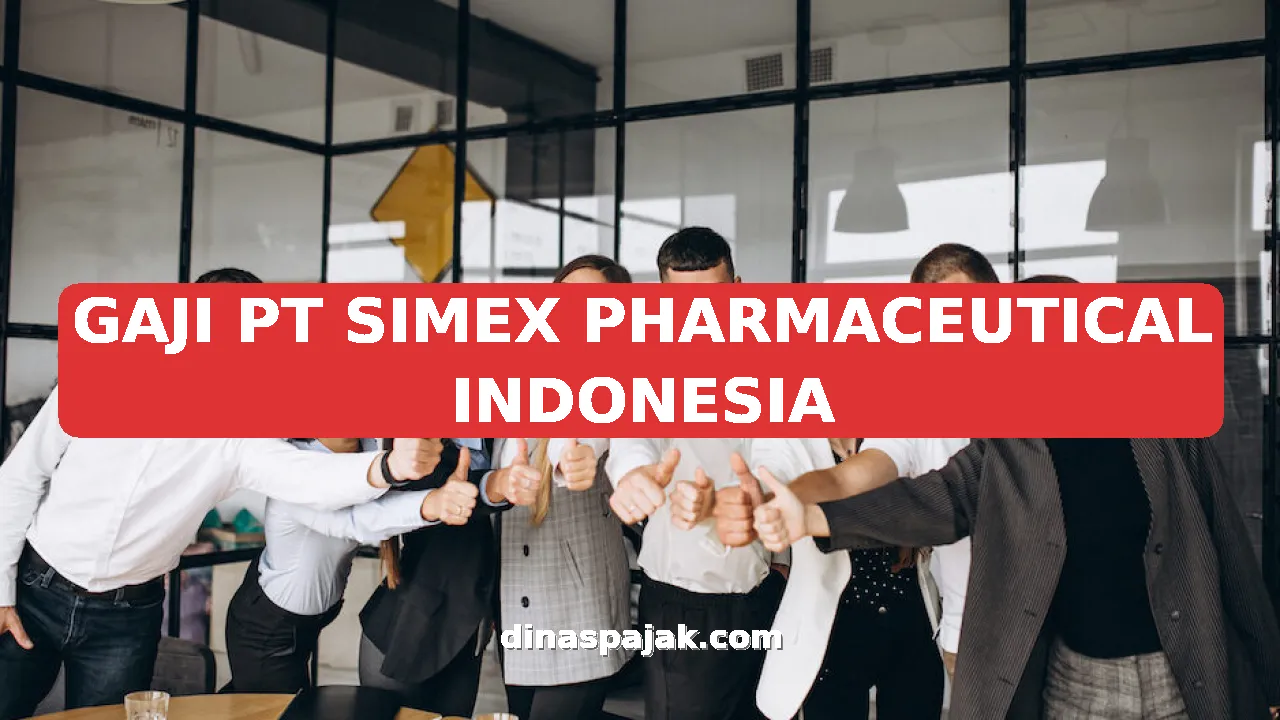 GAJI PT SIMEX PHARMACEUTICAL INDONESIA