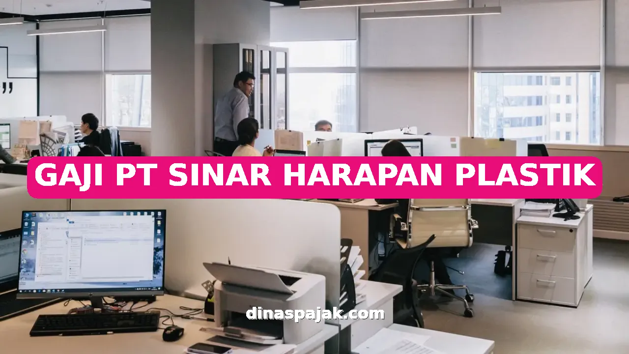 GAJI PT SINAR HARAPAN PLASTIK