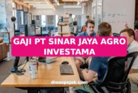 GAJI PT SINAR JAYA AGRO INVESTAMA