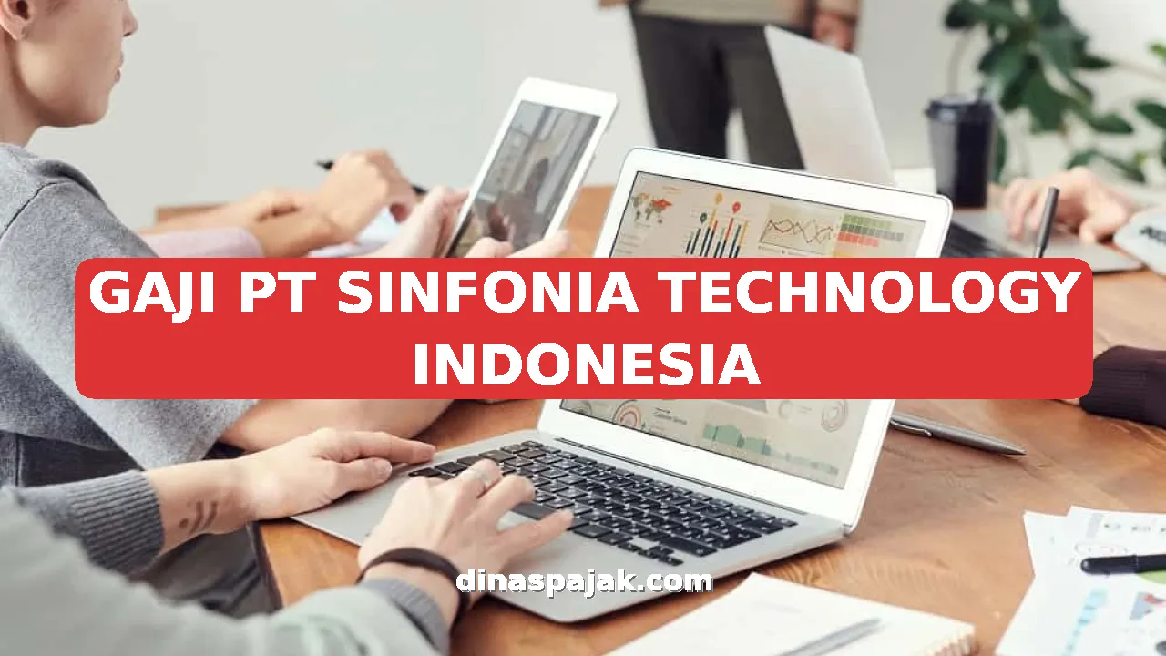GAJI PT SINFONIA TECHNOLOGY INDONESIA