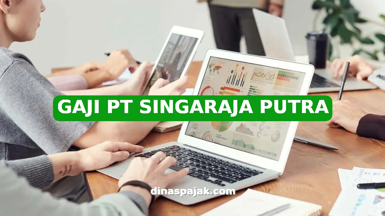GAJI PT SINGARAJA PUTRA