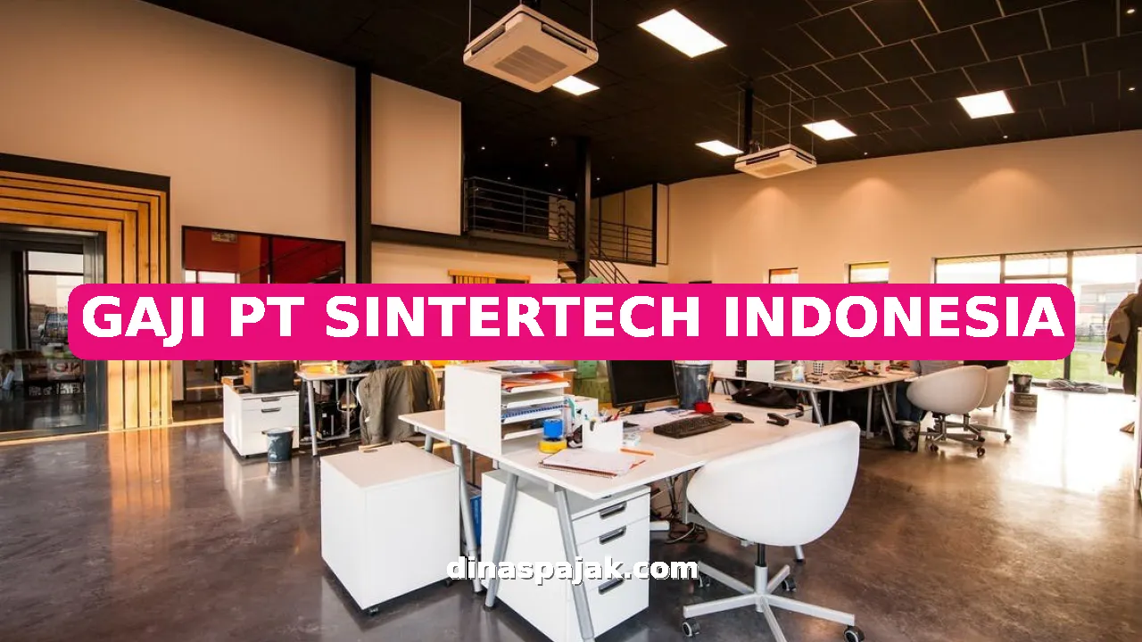 GAJI PT SINTERTECH INDONESIA
