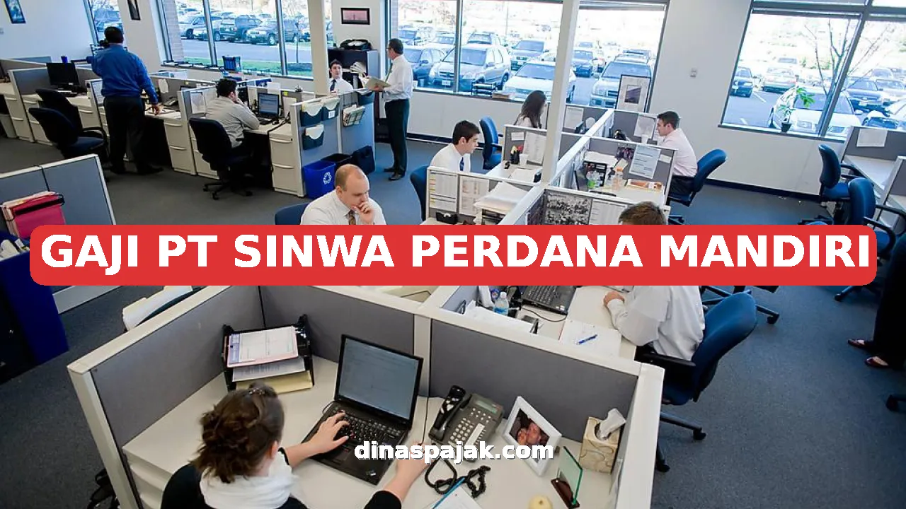 GAJI PT SINWA PERDANA MANDIRI