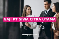 GAJI PT SIWA CITRA UTAMA