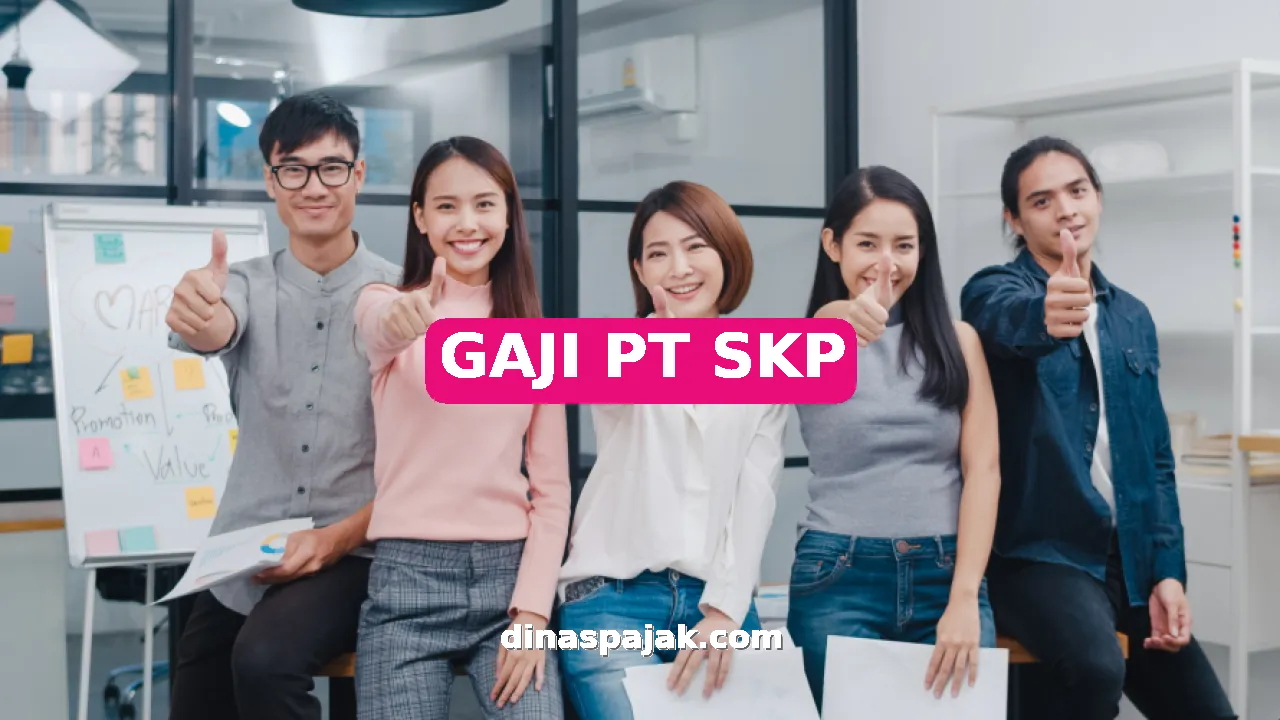 GAJI PT SKP