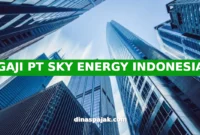 GAJI PT SKY ENERGY INDONESIA
