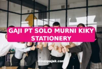 GAJI PT SOLO MURNI KIKY STATIONERY
