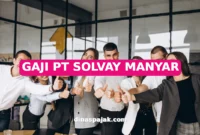 GAJI PT SOLVAY MANYAR