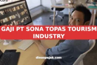 GAJI PT SONA TOPAS TOURISM INDUSTRY