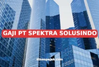 GAJI PT SPEKTRA SOLUSINDO