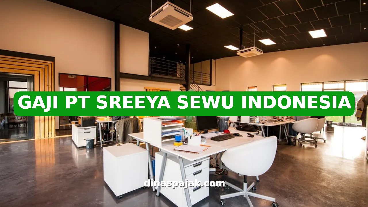 GAJI PT SREEYA SEWU INDONESIA