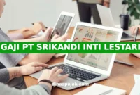 GAJI PT SRIKANDI INTI LESTARI