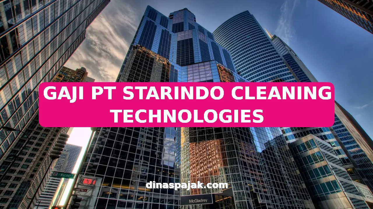 GAJI PT STARINDO CLEANING TECHNOLOGIES