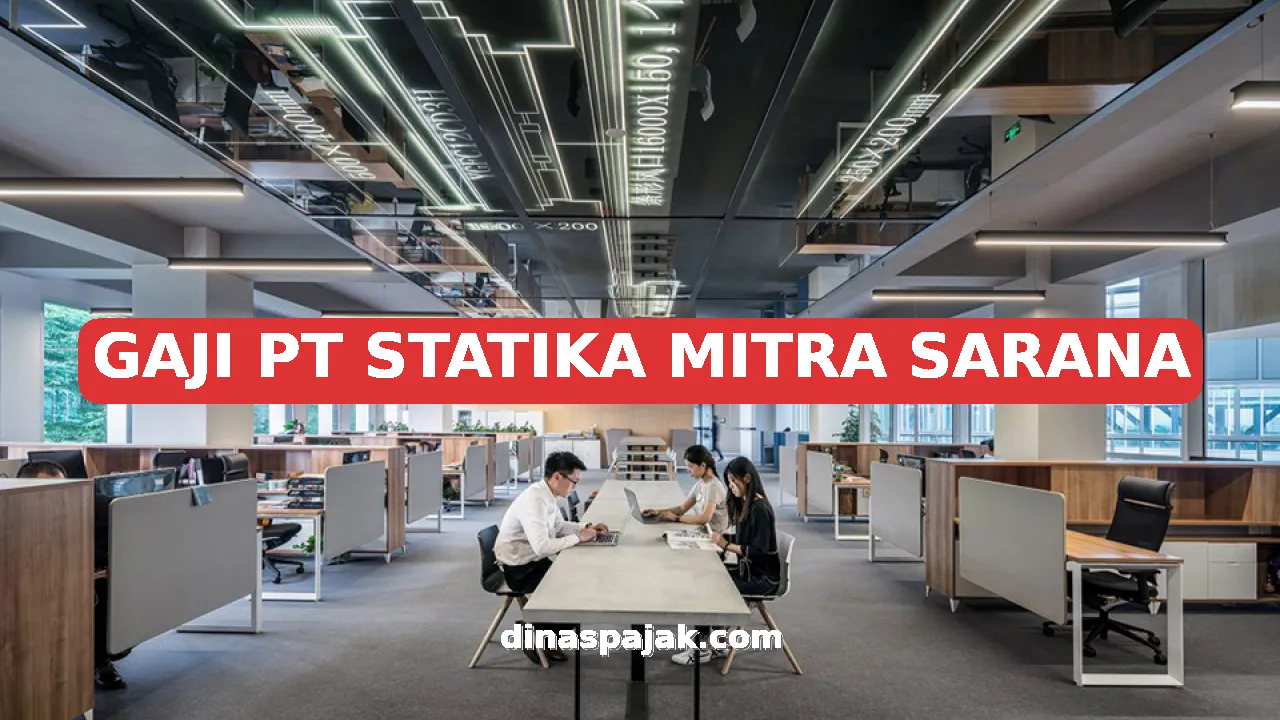 GAJI PT STATIKA MITRA SARANA