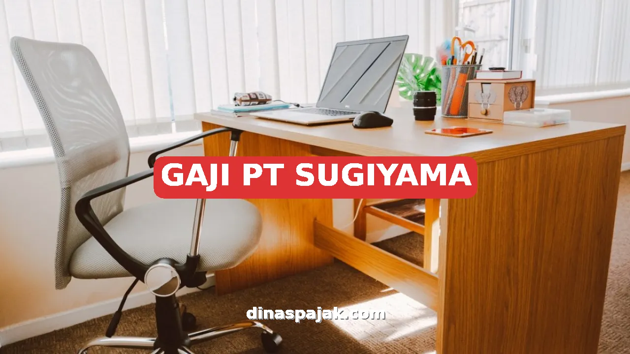 GAJI PT SUGIYAMA