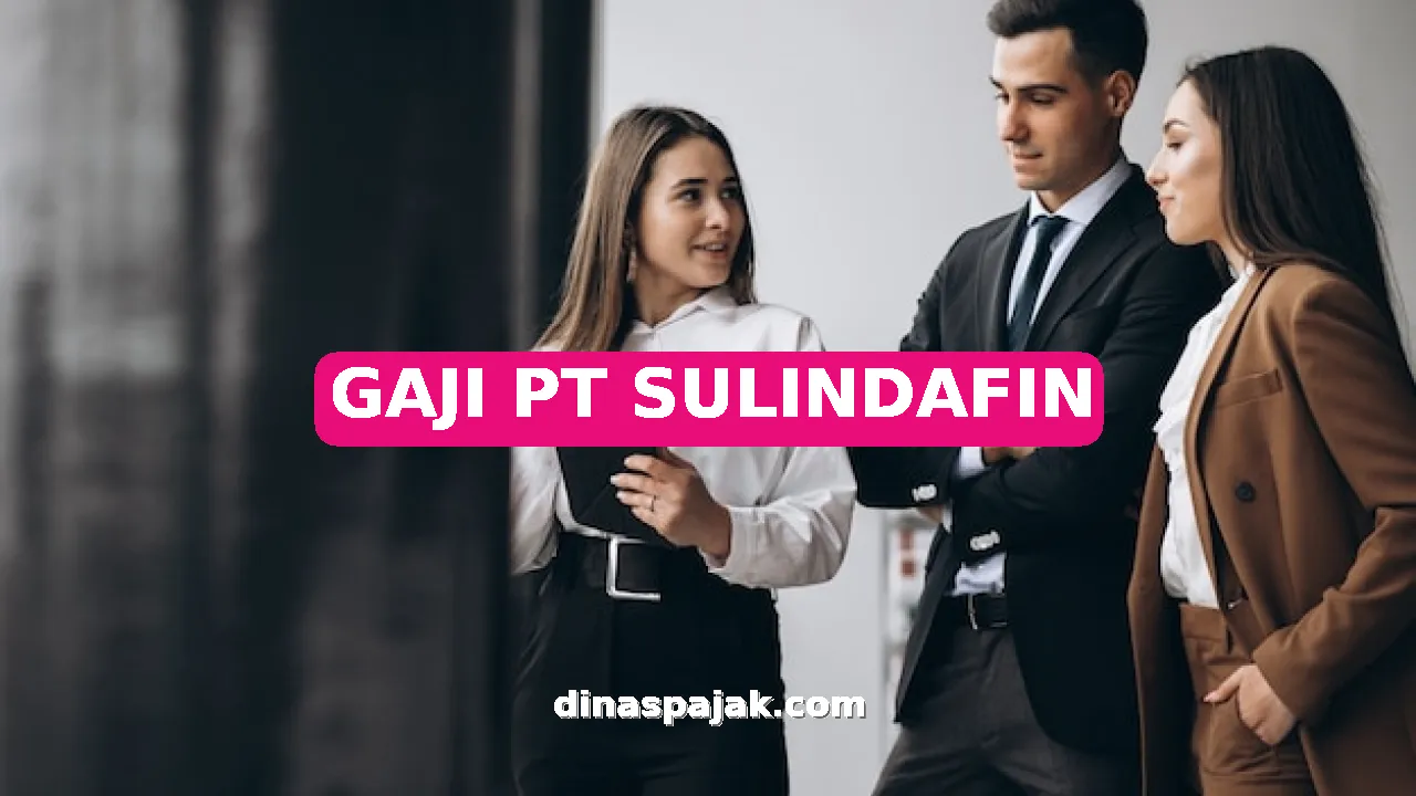 GAJI PT SULINDAFIN
