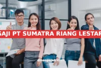 GAJI PT SUMATRA RIANG LESTARI