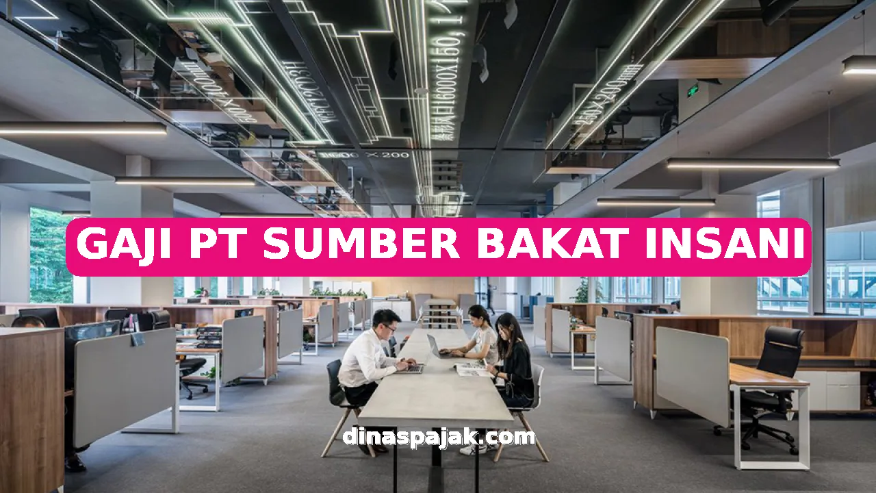 GAJI PT SUMBER BAKAT INSANI