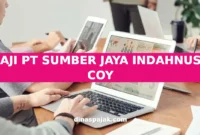 GAJI PT SUMBER JAYA INDAHNUSA COY
