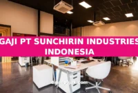 GAJI PT SUNCHIRIN INDUSTRIES INDONESIA