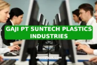 GAJI PT SUNTECH PLASTICS INDUSTRIES