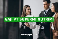 GAJI PT SUPERMI NUTRIMI